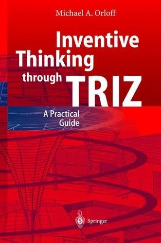 Inventive Thinking Through TRIZ