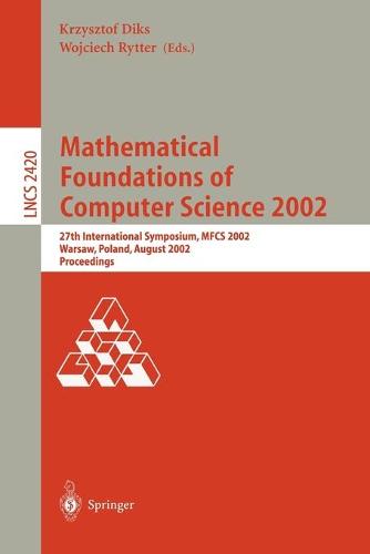Mathematical Foundations of Computer Science 2002