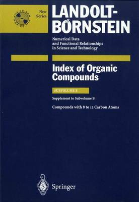 Compounds with 8 to 12 Carbon Atoms (Supplement to Subvolume B)