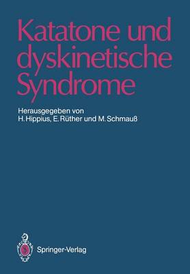 Katatone und dyskinetische Syndrome