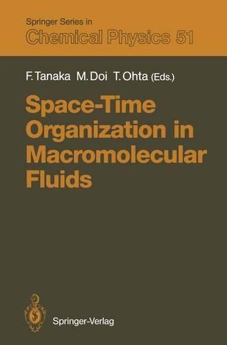 Space/Time Organization in Macromolecular Fluids
