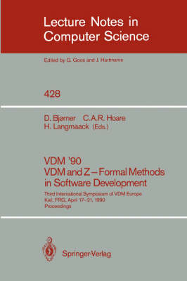 VDM '90. VDM and Z - Formal Methods in Software Development