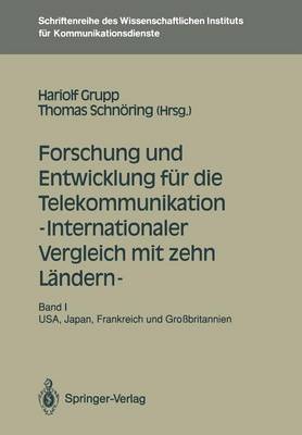 Forschung und Entwicklung für die Telekommunikation — Internationaler Vergleich mit zehn Ländern —