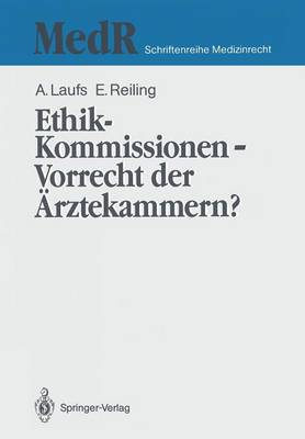 Ethik-Kommissionen — Vorrecht der Ärztekammern?
