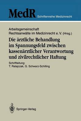Die ärztliche Behandlung im Spannungsfeld zwischen kassenärztlicher Verantwortung und zivilrechtlicher Haftung