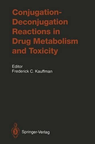 Conjugation-Deconjugation Reactions in Drug Metabolism and Toxicity