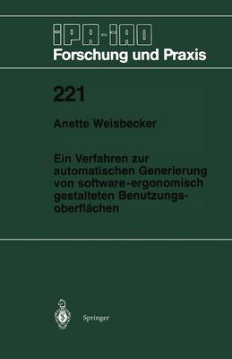 Ein Verfahren zur automatischen Generierung von software-ergonomisch gestalteten Benutzungsoberflächen