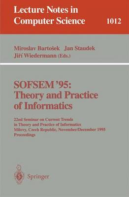 SOFSEM '95: Theory and Practice of Informatics
