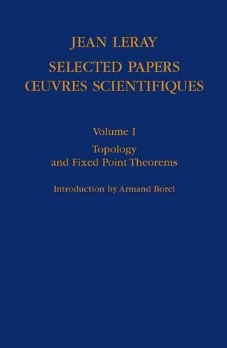 Jean Leray Selected Papers/Oeuvres Scientifiques