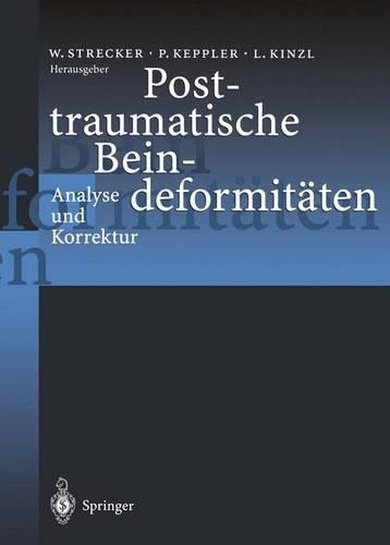 Posttraumatische Beindeformitaten