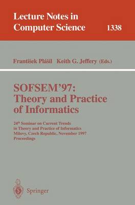SOFSEM '97: Theory and Practice of Informatics