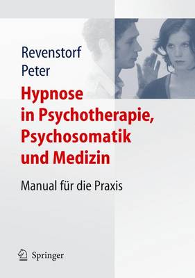 Hypnose in Psychotherapie, Psychosomatik Und Medizin