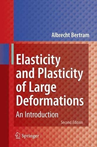 Elasticity and Plasticity of Large Deformations