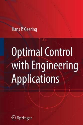 Optimal Control with Engineering Applications