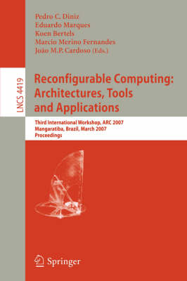 Reconfigurable Computing: Architectures, Tools and Applications