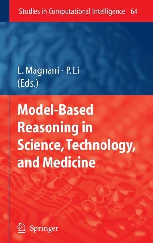 Model-Based Reasoning in Science, Technology, and Medicine