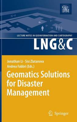 Geomatics Solutions for Disaster Management