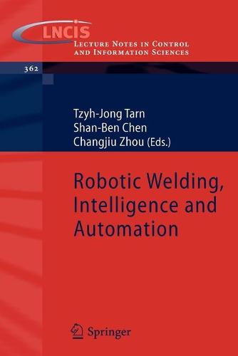 Robotic Welding, Intelligence and Automation