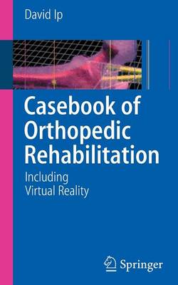 Casebook of Orthopedic Rehabilitation