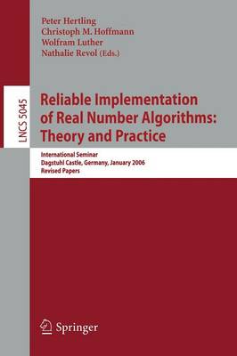Reliable Implementation of Real Number Algorithms: Theory and Practice