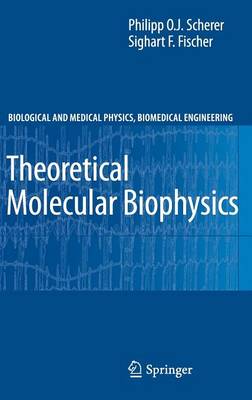 Theoretical Molecular Biophysics