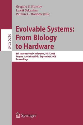 Evolvable Systems: From Biology to Hardware