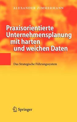 Praxisorientierte Unternehmensplanung mit harten und weichen Daten