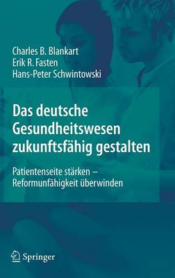 Das deutsche Gesundheitswesen zukunftsfähig gestalten