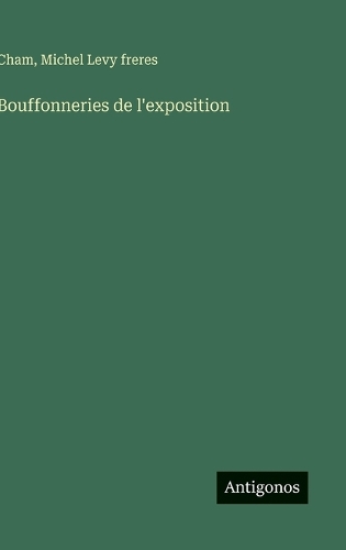 Bouffonneries de l'exposition