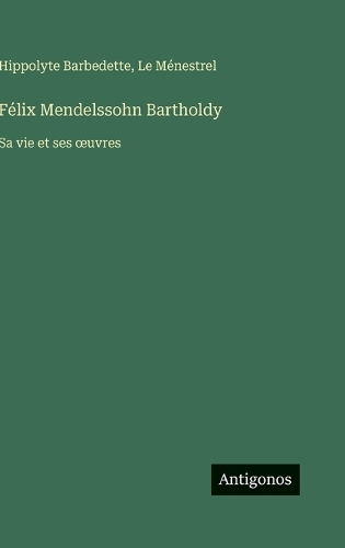 Félix Mendelssohn Bartholdy