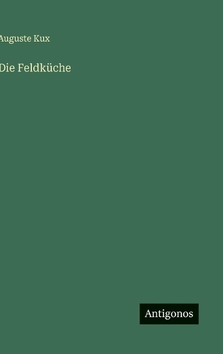 Die Feldküche