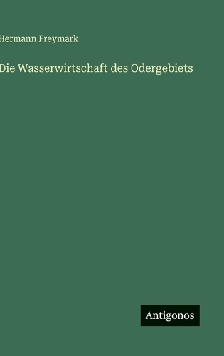 Die Wasserwirtschaft des Odergebiets