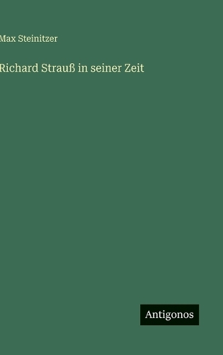 Richard Strauß in seiner Zeit