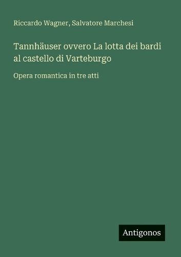 Tannhäuser ovvero La lotta dei bardi al castello di Varteburgo