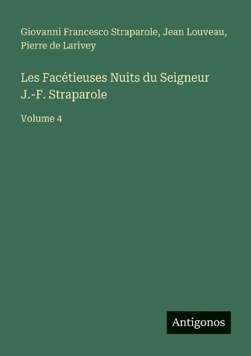 Les Facétieuses Nuits du Seigneur J.-F. Straparole