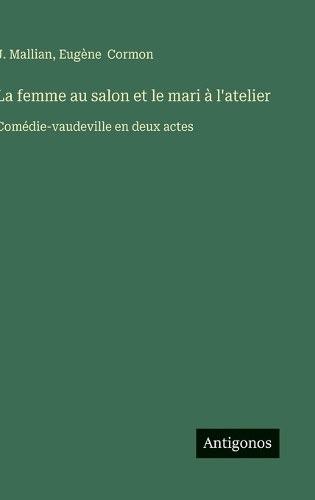 La femme au salon et le mari à l'atelier