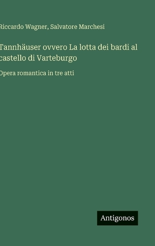 Tannhäuser ovvero La lotta dei bardi al castello di Varteburgo