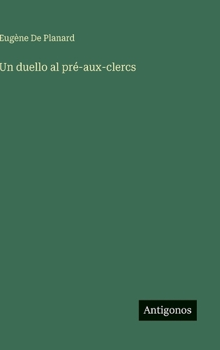 Un duello al pré-aux-clercs