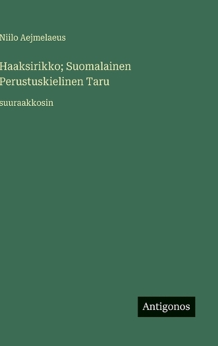 Haaksirikko; Suomalainen Perustuskielinen Taru