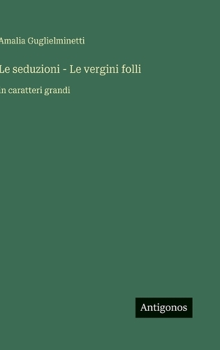 Le seduzioni - Le vergini folli