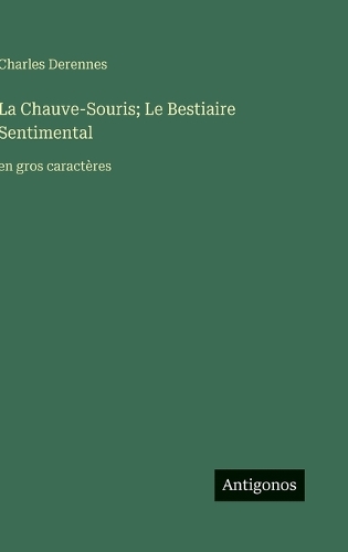 La Chauve-Souris; Le Bestiaire Sentimental