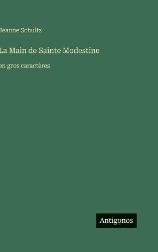 La Main de Sainte Modestine