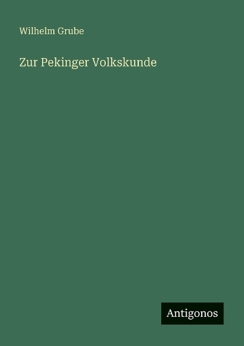 Zur Pekinger Volkskunde