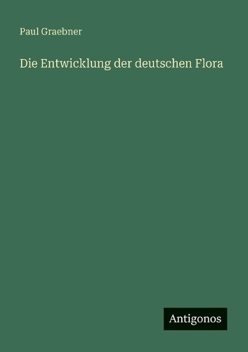 Die Entwicklung der deutschen Flora