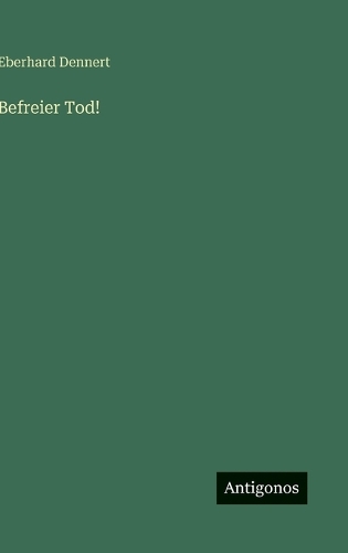 Befreier Tod!