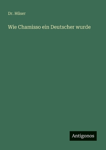 Wie Chamisso ein Deutscher wurde