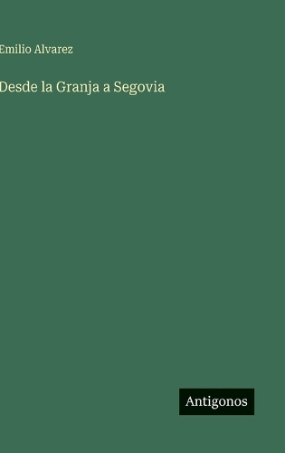Desde la Granja a Segovia