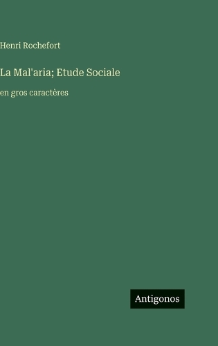 La Mal'aria; Etude Sociale