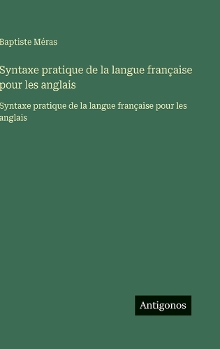 Syntaxe pratique de la langue française pour les anglais