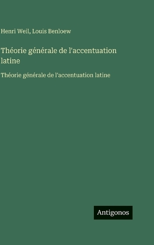 Théorie générale de l'accentuation latine